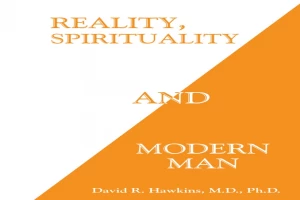 Reality, Spirituality and Modern Man